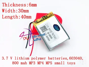 3.7 V 800mAh 603040 Ličio Polimero Li-Po ličio jonų Baterija ląstelių Mp3 MP4 MP5 GPS
