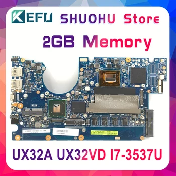 KEFU Už ASUS Zenbook UX32V UX32VD UX32A I7-3537U PROCESORIUS operatyvinė Atmintis 2 GB Nešiojamas Plokštė Išbandyti darbo, originalus Mainboard