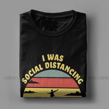Vyrai T-Shirt Buvau Socialinis Atskyrimas, Prieš Tai Buvo Tee Trumpomis Rankovėmis 6 Metrų Karantine Senjorams 2020 Likti Namie, T Marškiniai