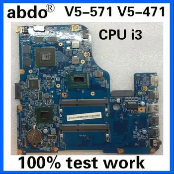 Abdo 11309-2 48.4TU05.021 plokštę ACER V5-471 V5-571 nešiojamojo kompiuterio pagrindinė plokštė CPU i3 3217U GT620M DDR3 bandymo darbai