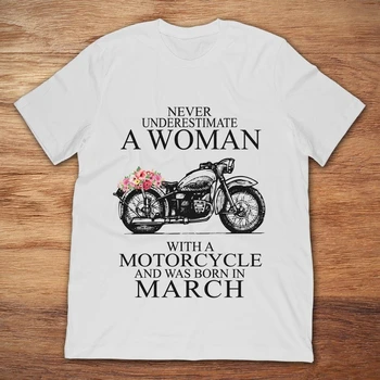 Prekės Nenuvertinkite Moteris Su Motociklo, Kuris Gimė Kovo Marškinėliai Vyrams Trumpomis Rankovėmis T-Shirt