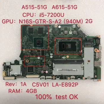 C5V01 LA-E892P ACER A515-51G A615-51G A615-51 nešiojamojo kompiuterio pagrindinė plokštė CPU SR2ZU I5-7200U N16S-VTR-S-A2 MX150 2G, 4G RAM, DDR4