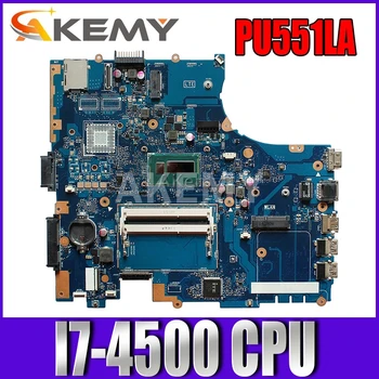 Akemy PU551LA nešiojamojo kompiuterio motininė Plokštė, Skirta Asus PU551L PU551LA PU551LD Bandymo originalus Mainboard I7-4500 CPU