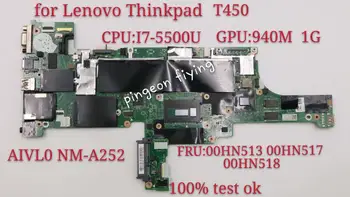 Lenovo Thinkpad T450 Motininės Plokštės 20BU 20BV CPU:I7-5500U GPU:GF940M NM-A252 FRU 00HN513 00HN517 00HN518