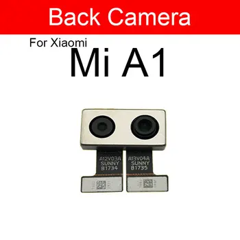 Priekyje ir užpakalinėje Galinio vaizdo Kamera Flex Kabelis Xiaomi Mi A1 5X Mi5X Pagrindinės Didelis Fotoaparato Juostelė Flex Kabelis, Pakeitimas, Remontas, Dalys