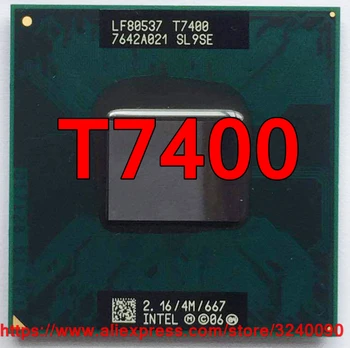 Originalus lntel Core 2 Duo T7400 CPU Socket 479 (4M Cache/2.16 GHz/667 MHz/Dual-Core) Nešiojamas kompiuteris procesorius nemokamas pristatymas