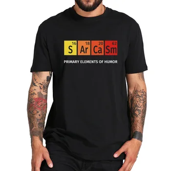 Sarkazmas Marškinėlius pagrindiniai Elementai, Humoro Įkvėptas Dizainas Secience Marškinėliai Patogūs Medvilnės Camiseta EU Dydis