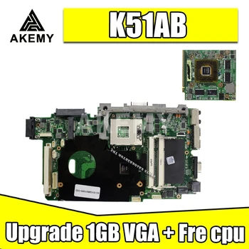 Atnaujinti 1GB VGA + Nemokamas T7500 cpu Asus K51AB K51AF K70AF K70AB K70AD Nešiojamojo kompiuterio motininės Plokštės OK